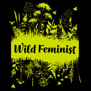 Wild Feminist - Bright Design