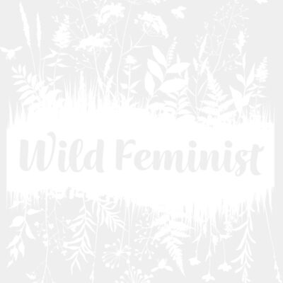 Wild Feminist Wht Thumbnail